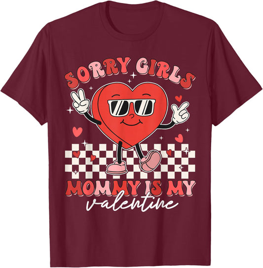 Valentines Day Boys Kids Sorry Girls Mommy Is My Valentine T-Shirt - T-Shirt | Maroon