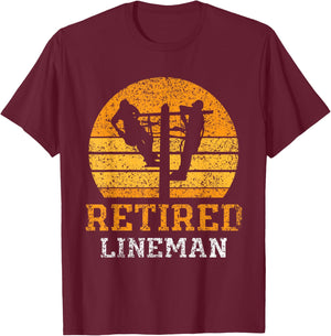 Line Worker Retired Line Worker Line Worker T-Shirt - T-Shirt | Maroon