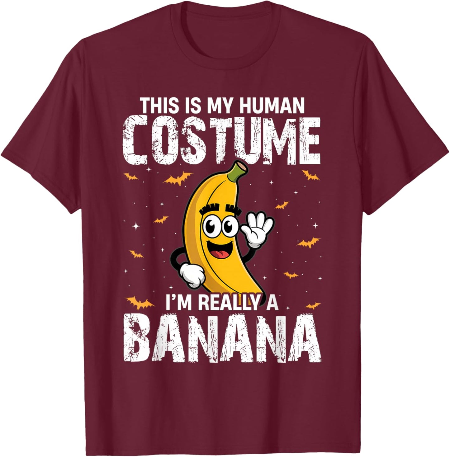 This is My Human Costume Im Really A Banana Halloween Fruit T-Shirt - T-Shirt | Maroon