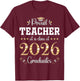 Proud Teacher of A Class of 2026 Graduates Graduation T-Shirt - T-Shirt | Maroon