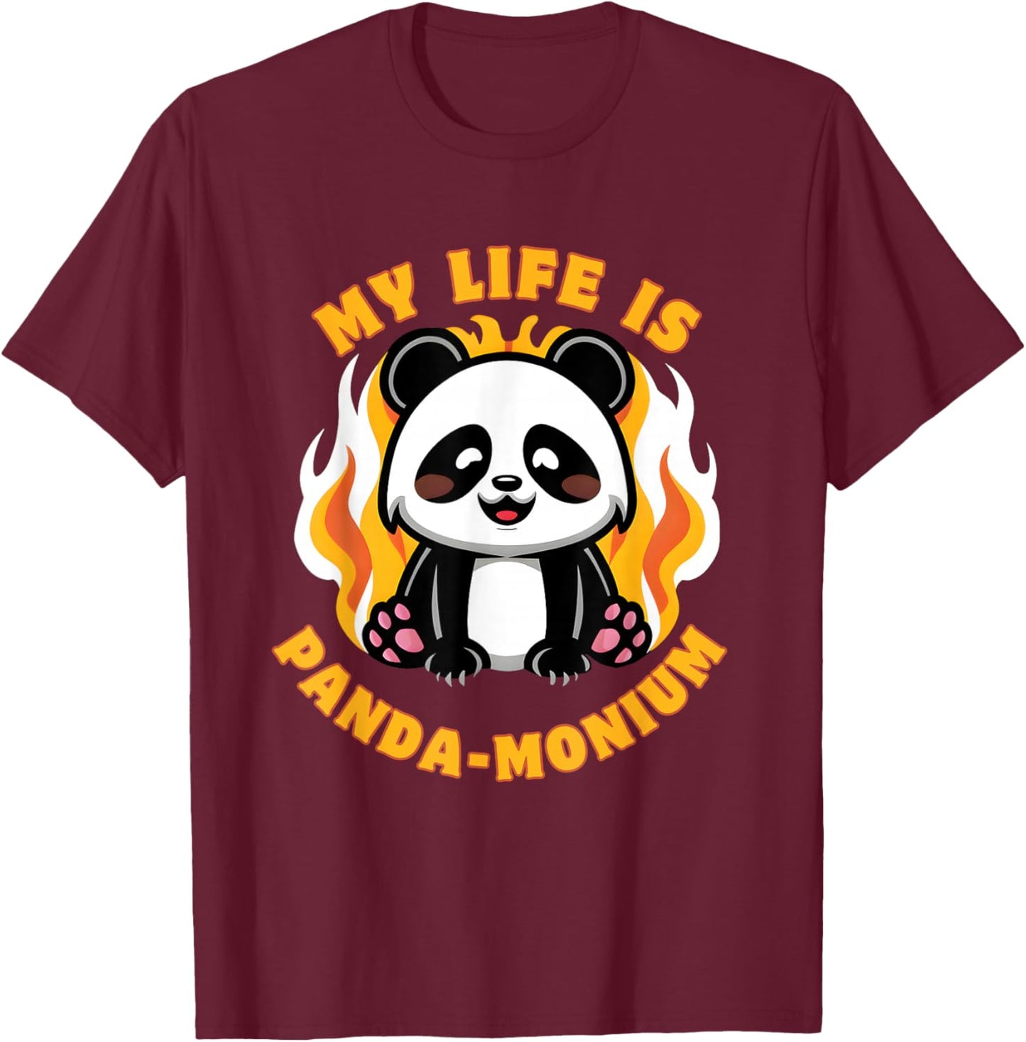Cute Panda In Fire - My Life is Panda Monium Cartoon T-Shirt - T-Shirt | Maroon