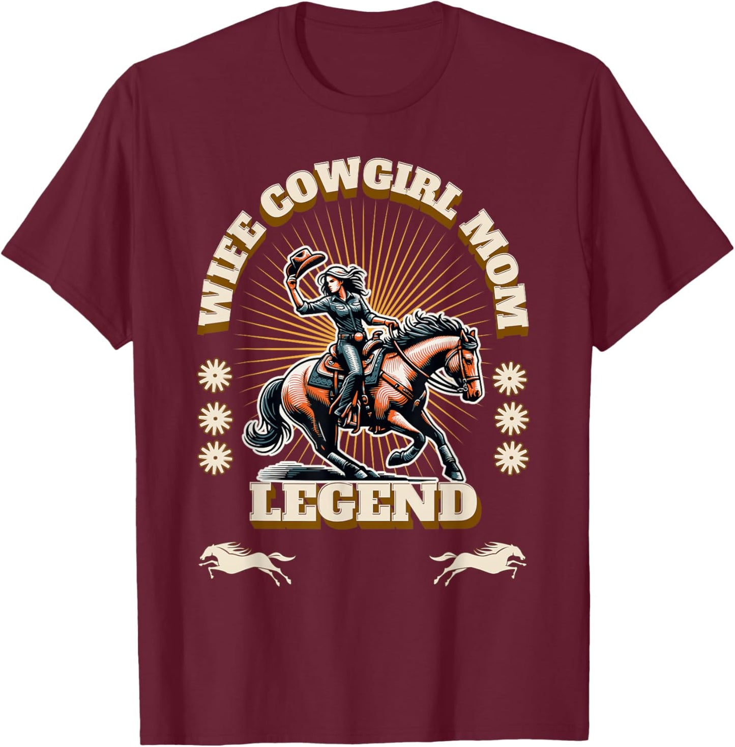 Wife, Cowgirl, Mom, Legend T-Shirt - T-Shirt | Maroon
