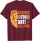 Bullying Prevention | Toddler | Anti Bullying | Lion T-Shirt - T-Shirt | Maroon