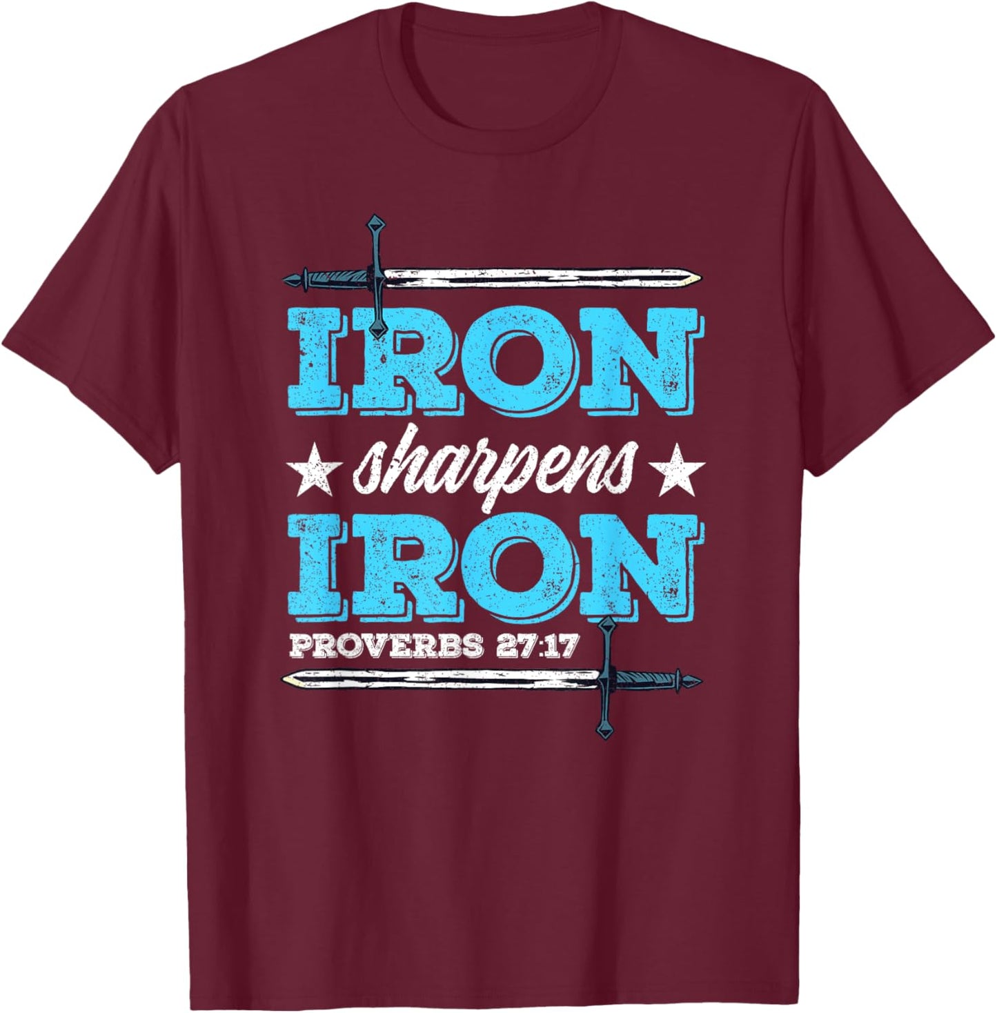 Iron Sharpens Iron Christian Religion Bible Verse T-Shirt - T-Shirt | Maroon