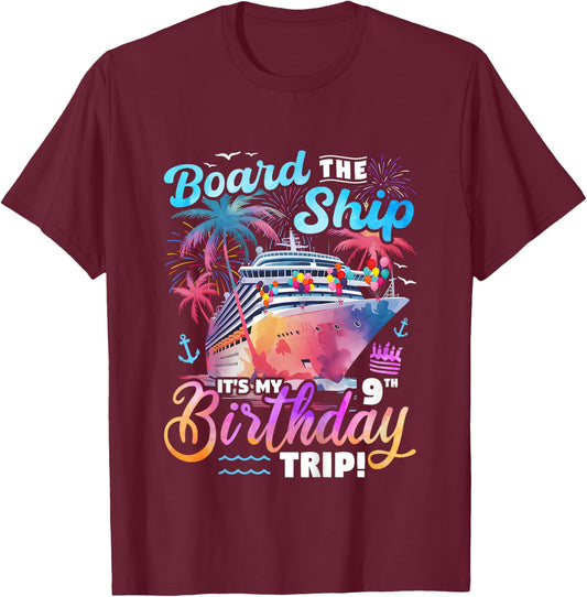 Kids Board The Ship It's My 9th Birthday Trip Cruise Birthday T-Shirt - T-Shirt | Maroon
