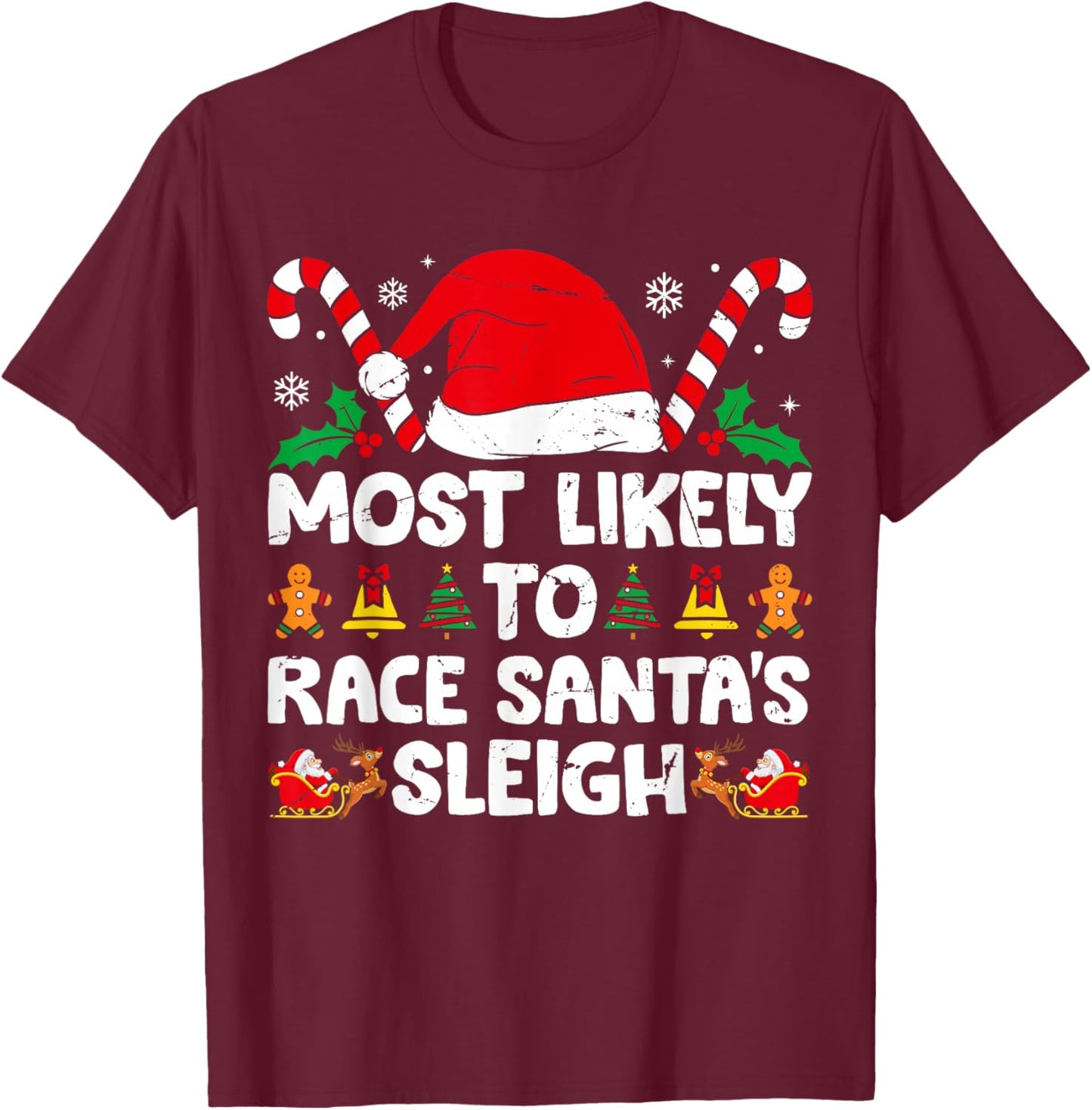 Most Likely To Race Santa's Sleigh Christmas Family Matching T-Shirt - T-Shirt | Maroon