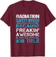 Radiation Safety Officer - Freaking Awesome T-Shirt - T-Shirt | Maroon