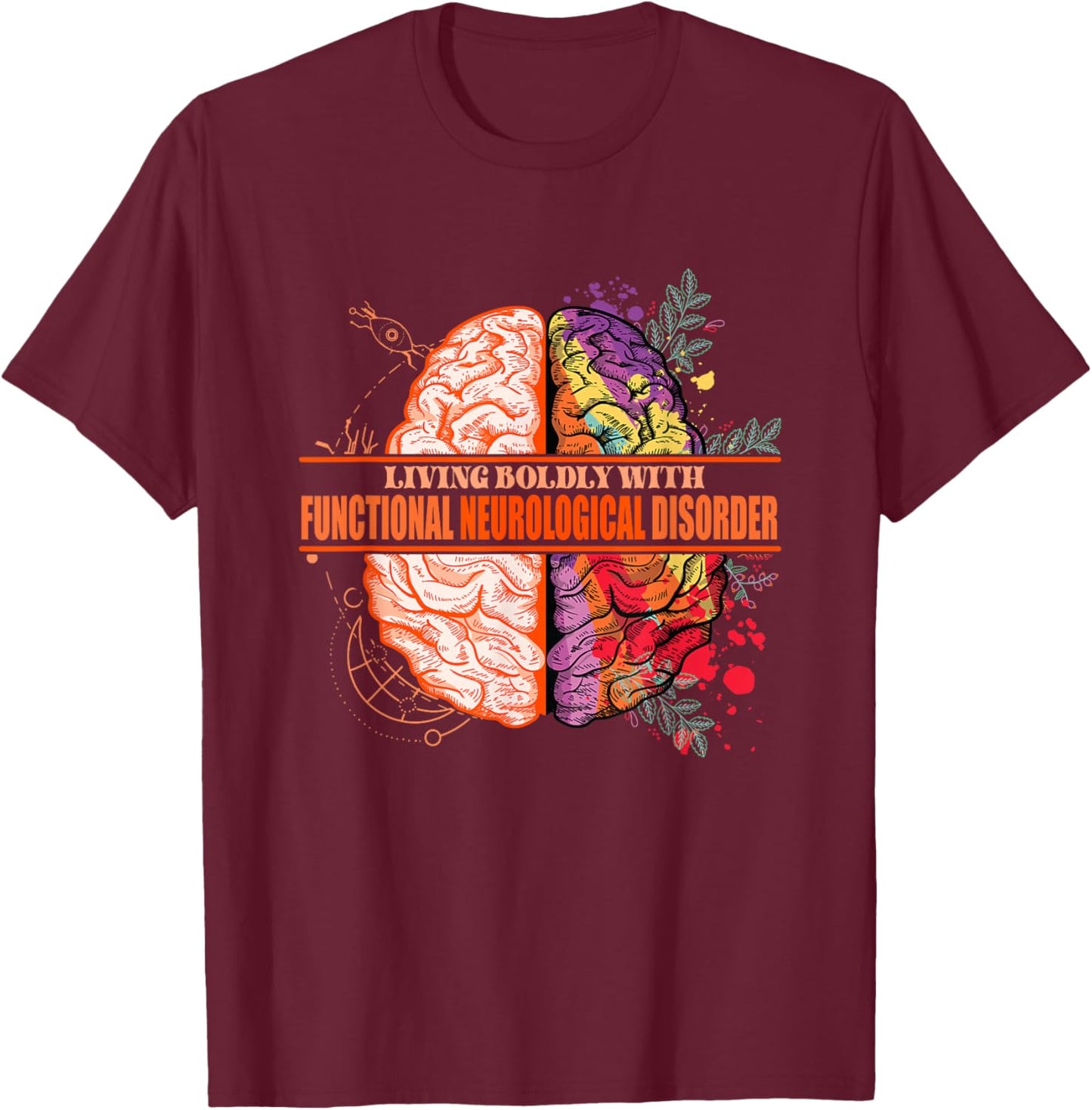 Functional Neurological Disorder Awareness T-Shirt - T-Shirt | Maroon
