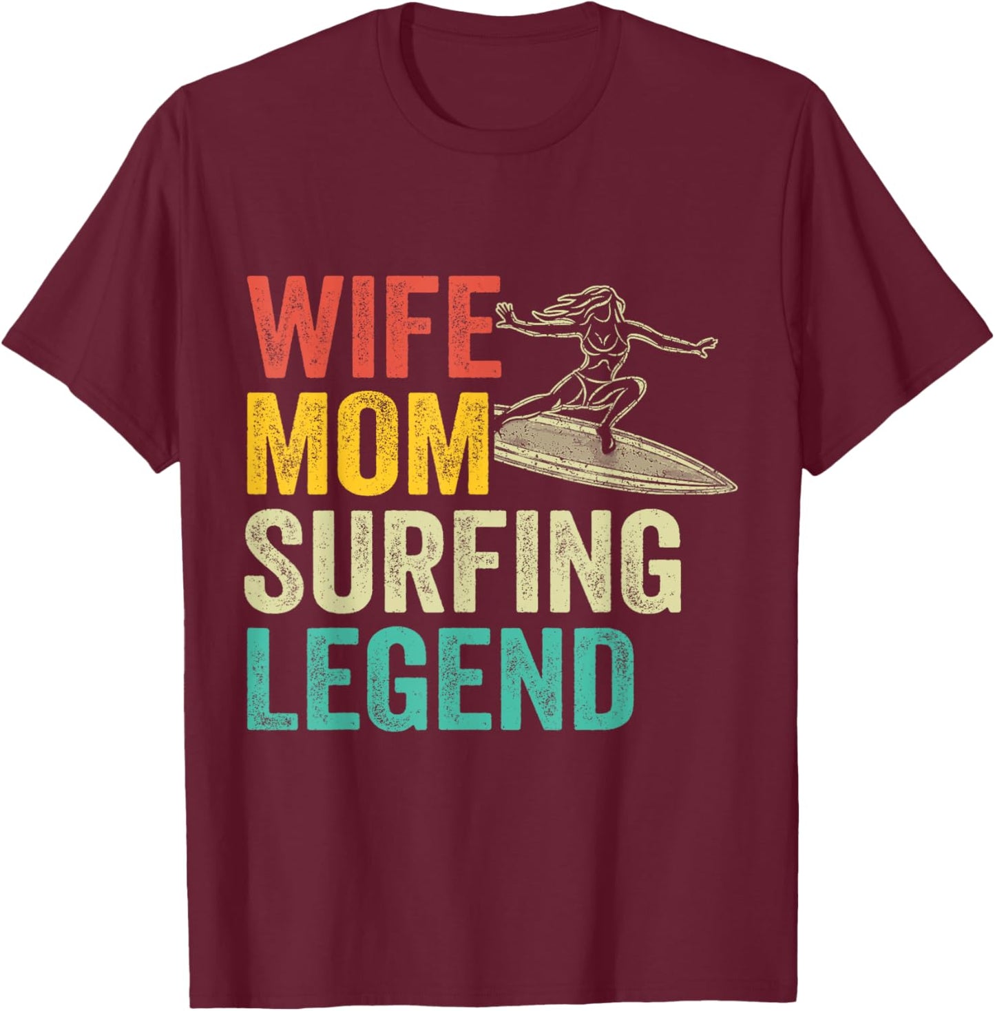 Wife Mom Surfing Legend Vintage Mother's Day Funny T-Shirt - T-Shirt | Maroon