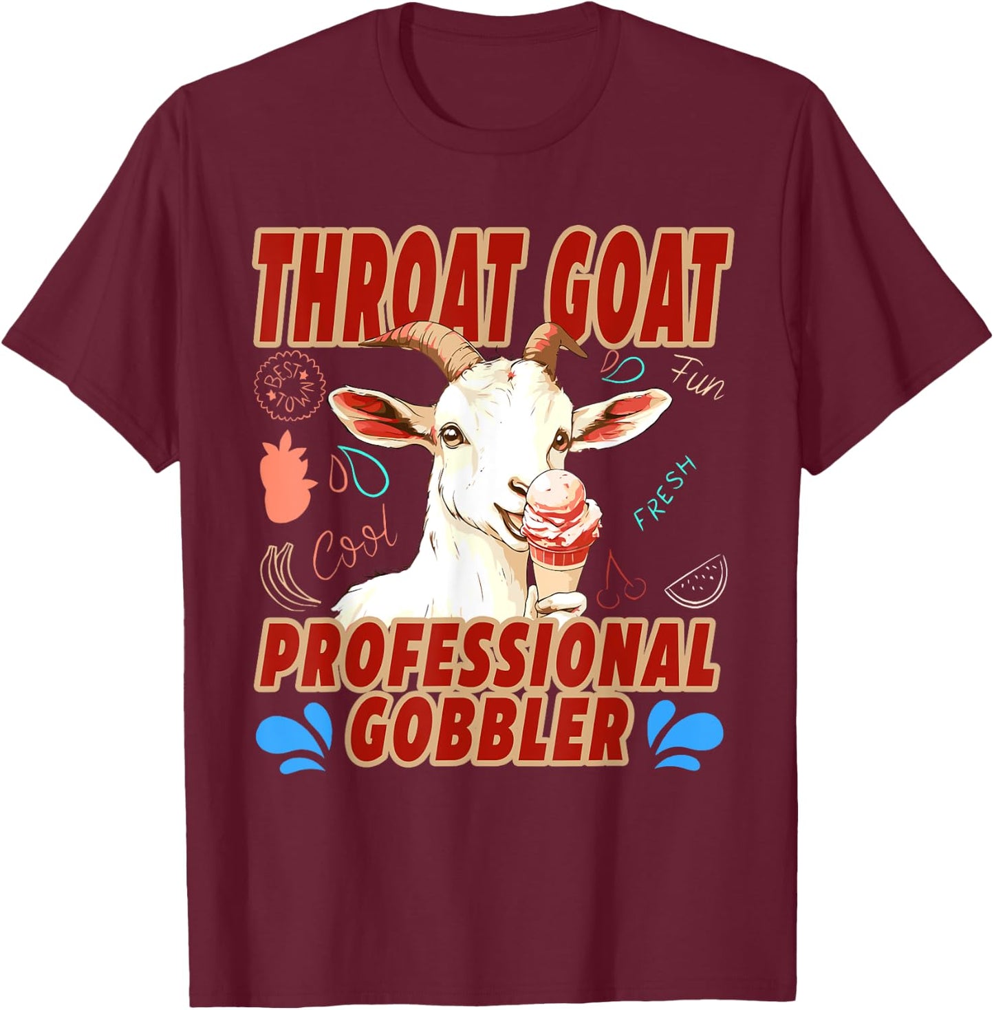 Funny Throat Goat Professional Gobbler T-Shirt - T-Shirt | Maroon