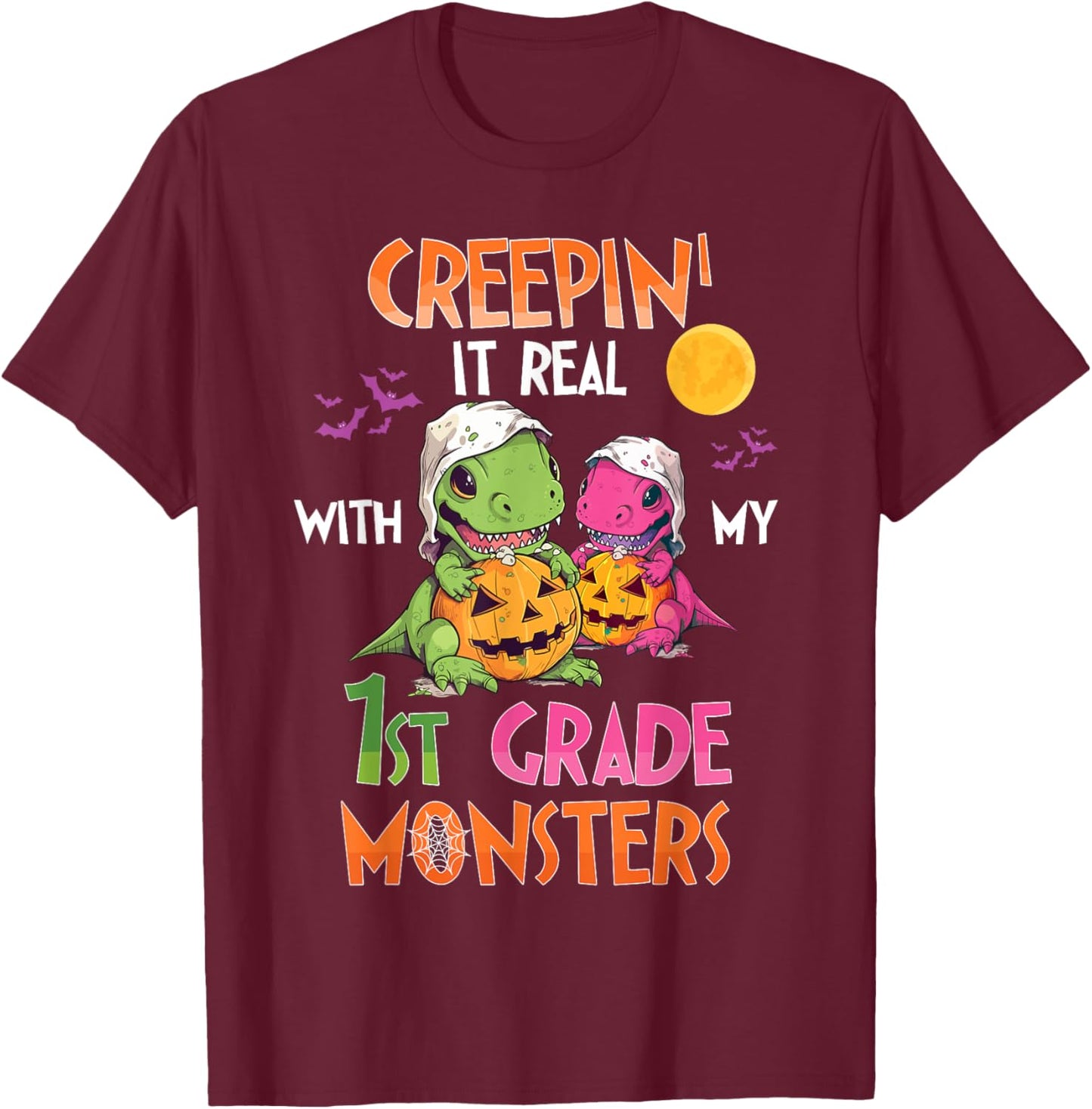 Creepin It Real With My 1st Grade Monsters Halloween Teacher T-Shirt - T-Shirt | Maroon