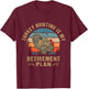 Turkey Hunting Is My Retirement Plan Cool Hunter Grandpa T-Shirt - T-Shirt | Maroon