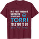 Torri Name - Try What Torri Told You To Do T-Shirt - T-Shirt | Maroon