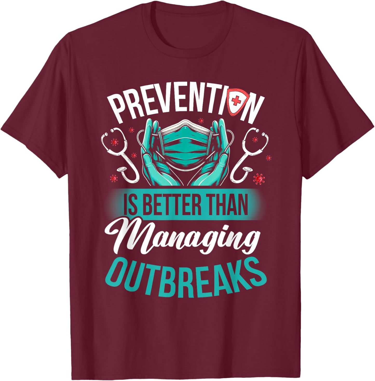 Funny Infection Control Nurse Infection Prevention T-Shirt - T-Shirt | Maroon