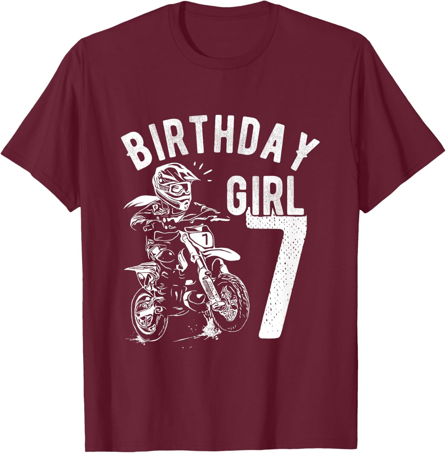 7 years old kid - Birthday girls - Dirt bike - Motorcycle T-Shirt - T-Shirt | Maroon