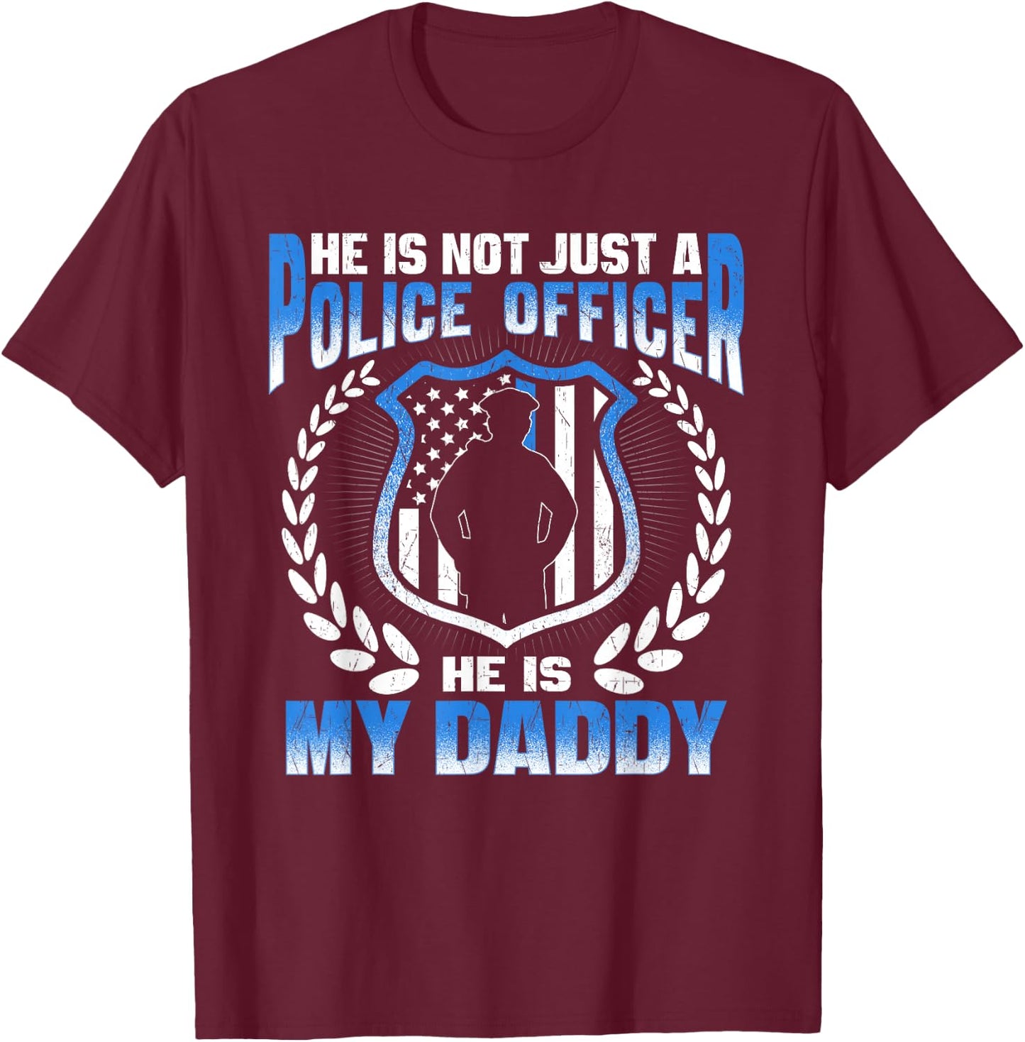 My Daddy Is A Brave Police Officer Proud Police Daughter Son T-Shirt - T-Shirt | Maroon