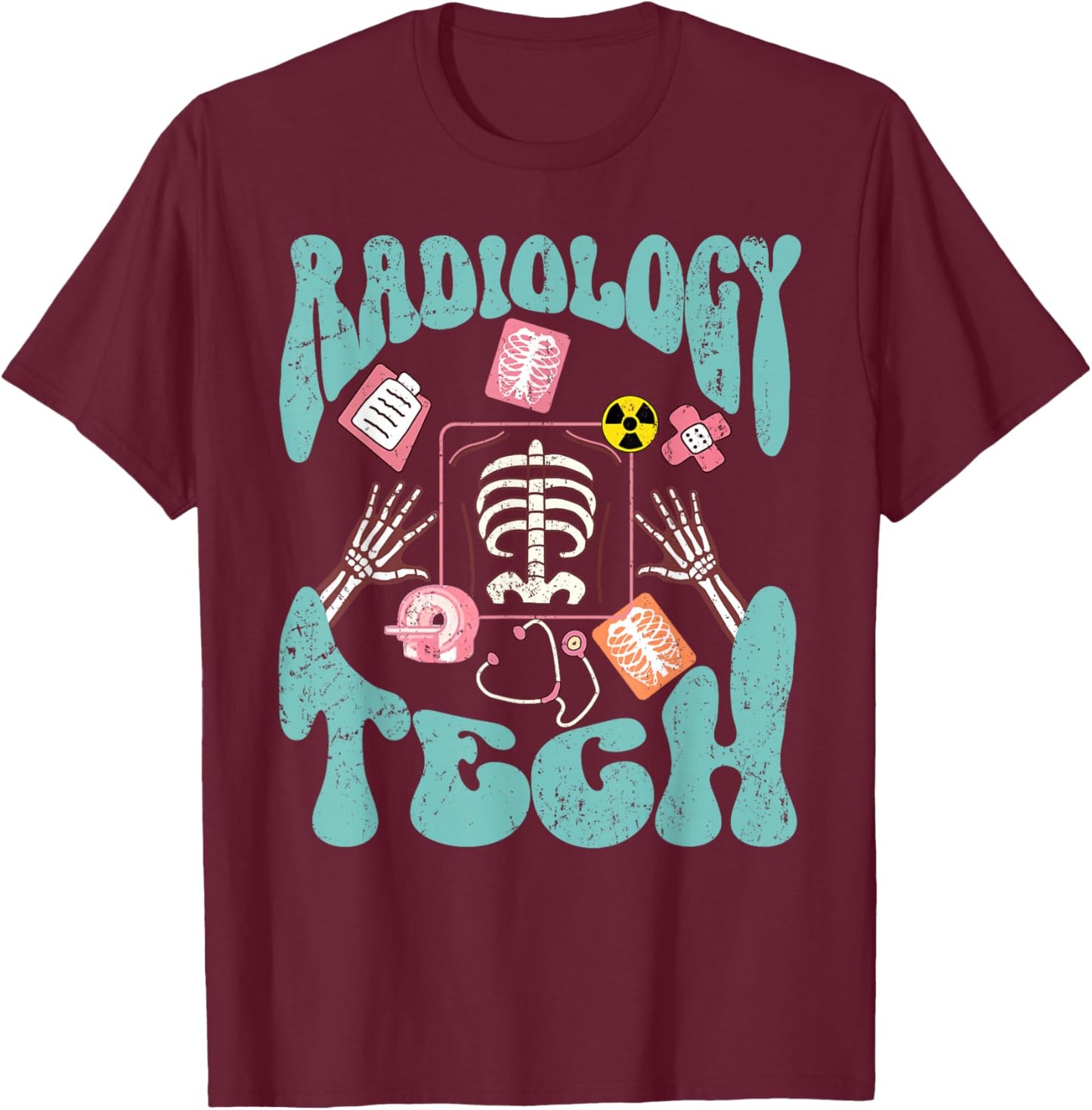 Radiology Tech Radiologic Technologist Xray Oncology Gifts T-Shirt - T-Shirt | Maroon