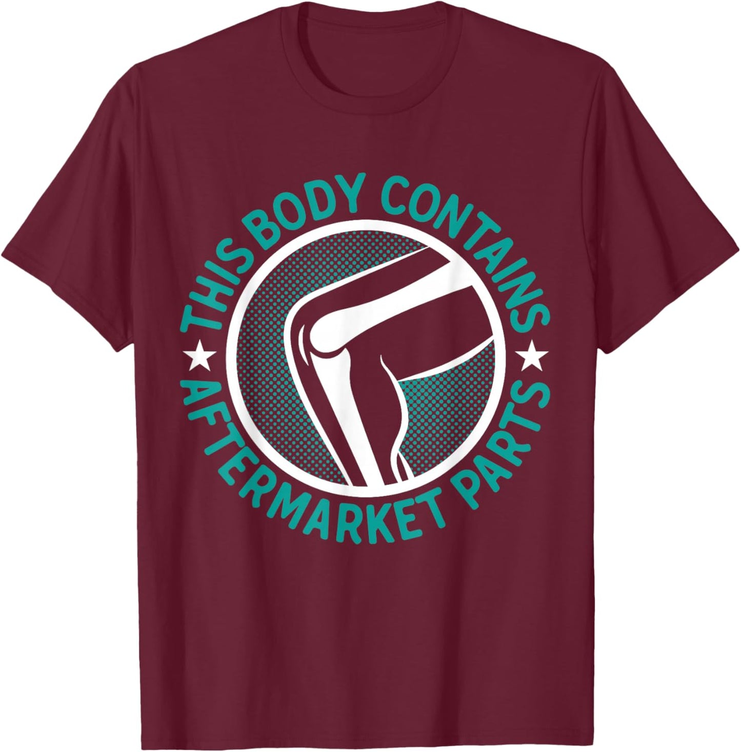 Knee Surgery Patient Arthroplasty Joint & Bone Replacement T-Shirt - T-Shirt | Maroon