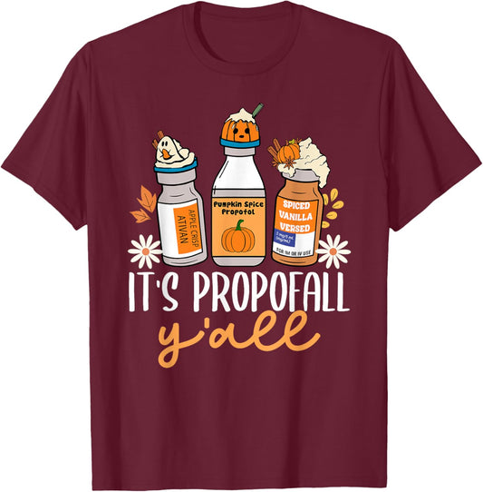 Halloween ICU Nurse Its Propofall Y'all CRNA ICU Fall Autumn T-Shirt - T-Shirt | Maroon