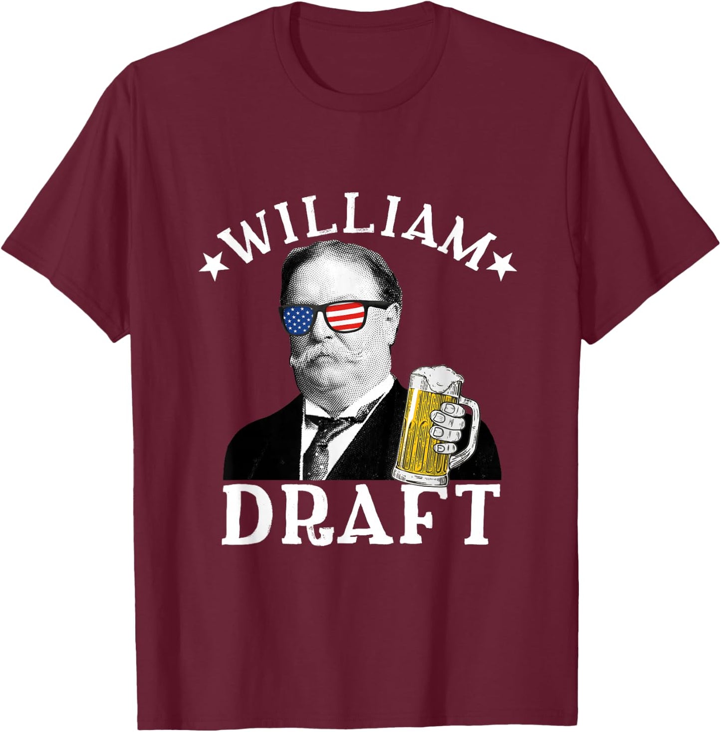 William Draft Drinking President William Howard Taft T-Shirt - T-Shirt | Maroon