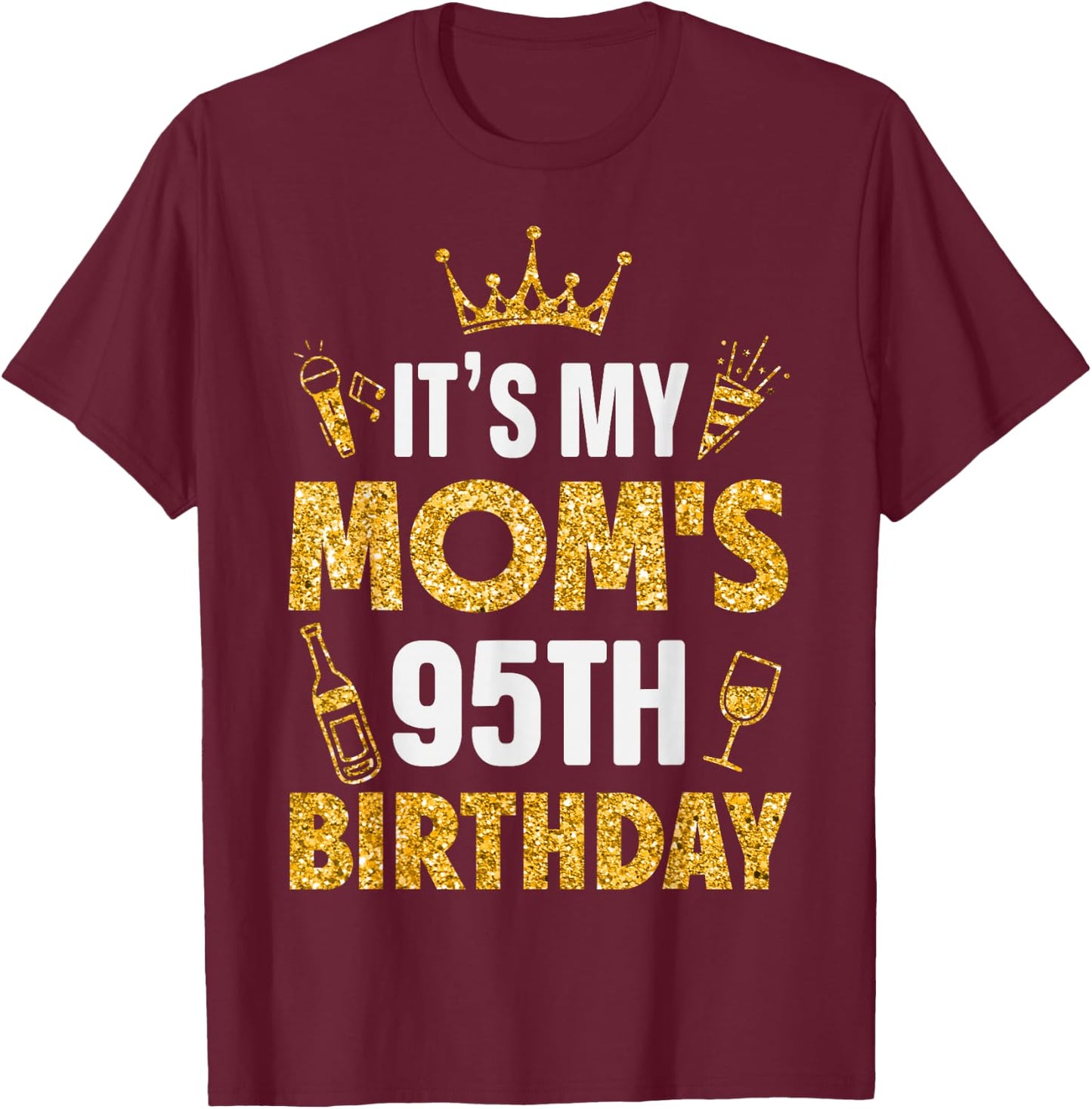 Mother Mommy It's My Mom's 95th Birthday 1930 95 Years Old T-Shirt - T-Shirt | Maroon
