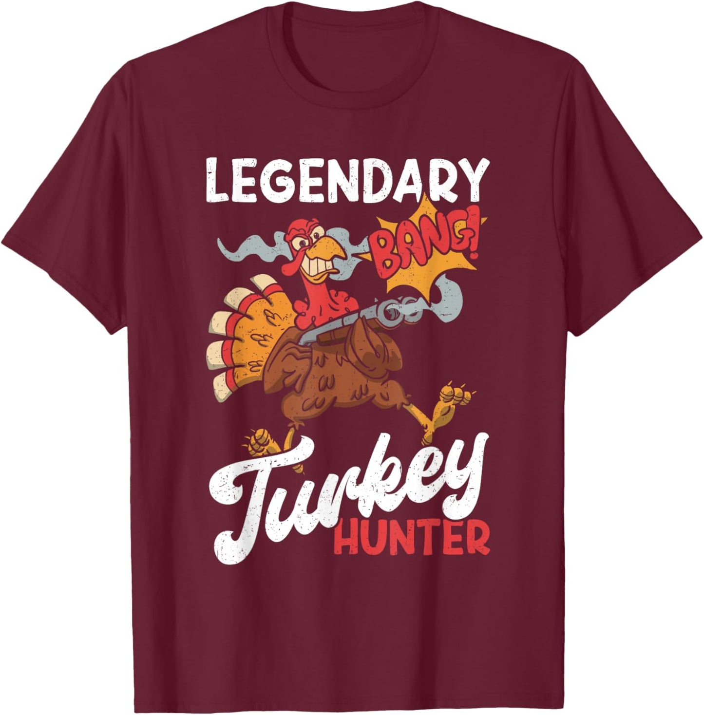 Legendary Turkey Hunter Funny Turkey Hunting T-Shirt - T-Shirt | Maroon