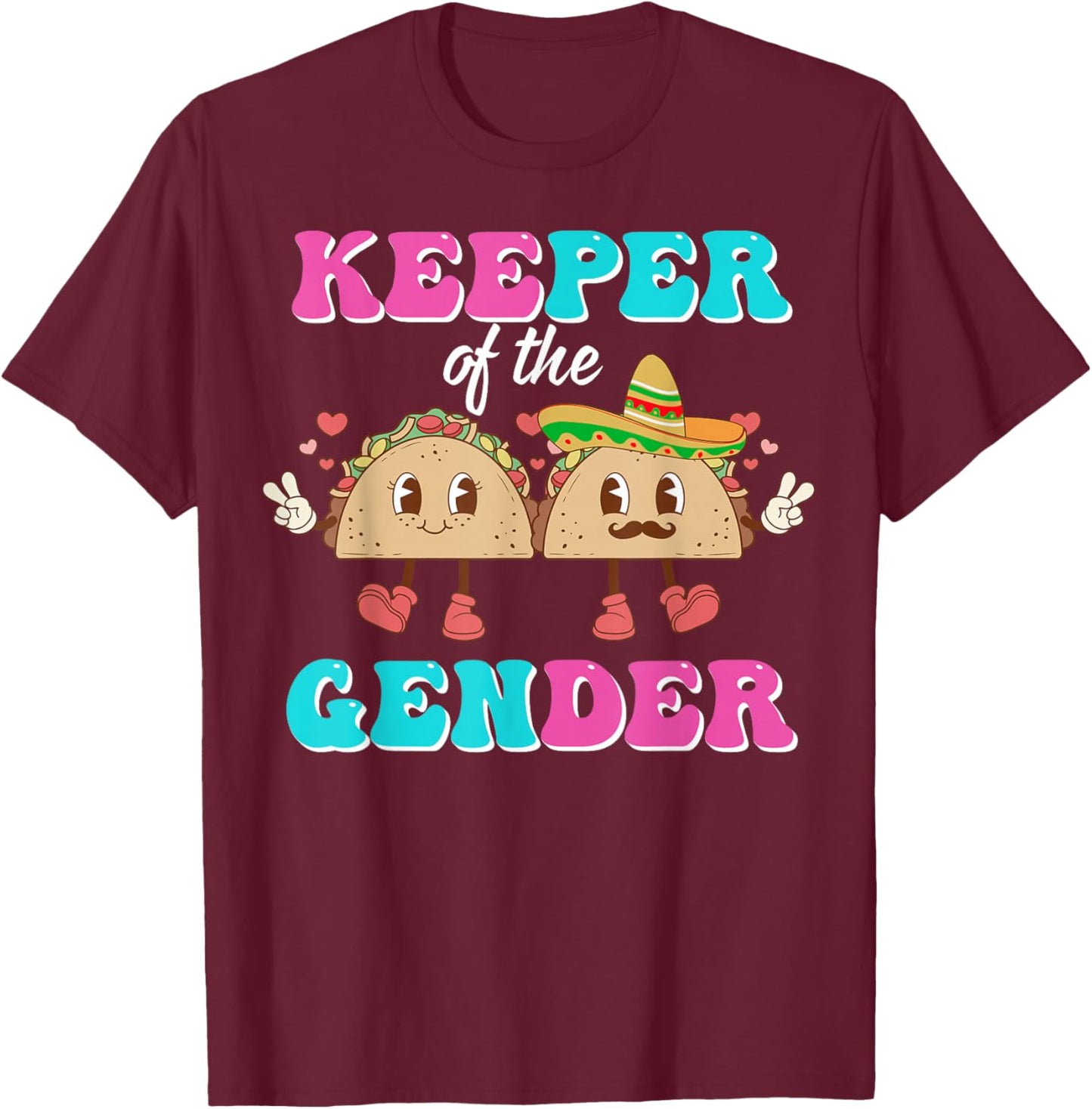 Mexican Gender Reveal Shirts - Keeper Of The Gender Taco T-Shirt - T-Shirt | Maroon