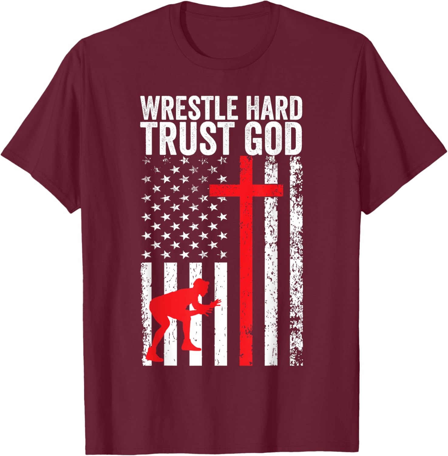 Wrestling, Wrestle Hard Trust God, Christian Wrestling T-Shirt - T-Shirt | Maroon