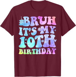 Bruh It's My 10th Birthday 10 Year Old Gifts Ten Bday T-Shirt - T-Shirt | Maroon