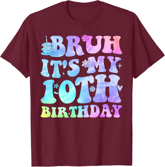 Bruh It's My 10th Birthday 10 Year Old Gifts Ten Bday T-Shirt - T-Shirt | Maroon
