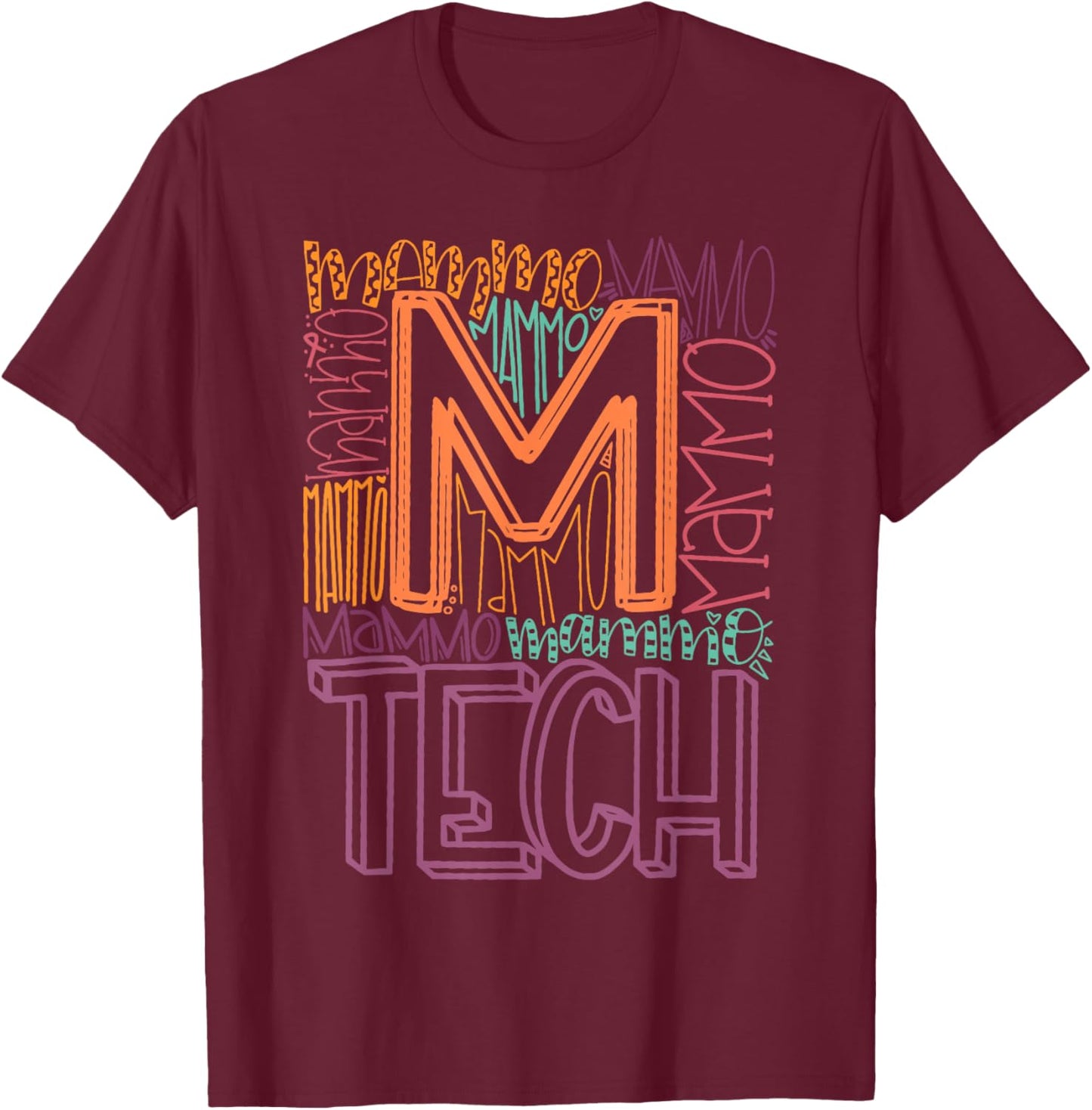 Mammo Tech - Mammography - Radiology - Mammographer - Medica T-Shirt - T-Shirt | Maroon