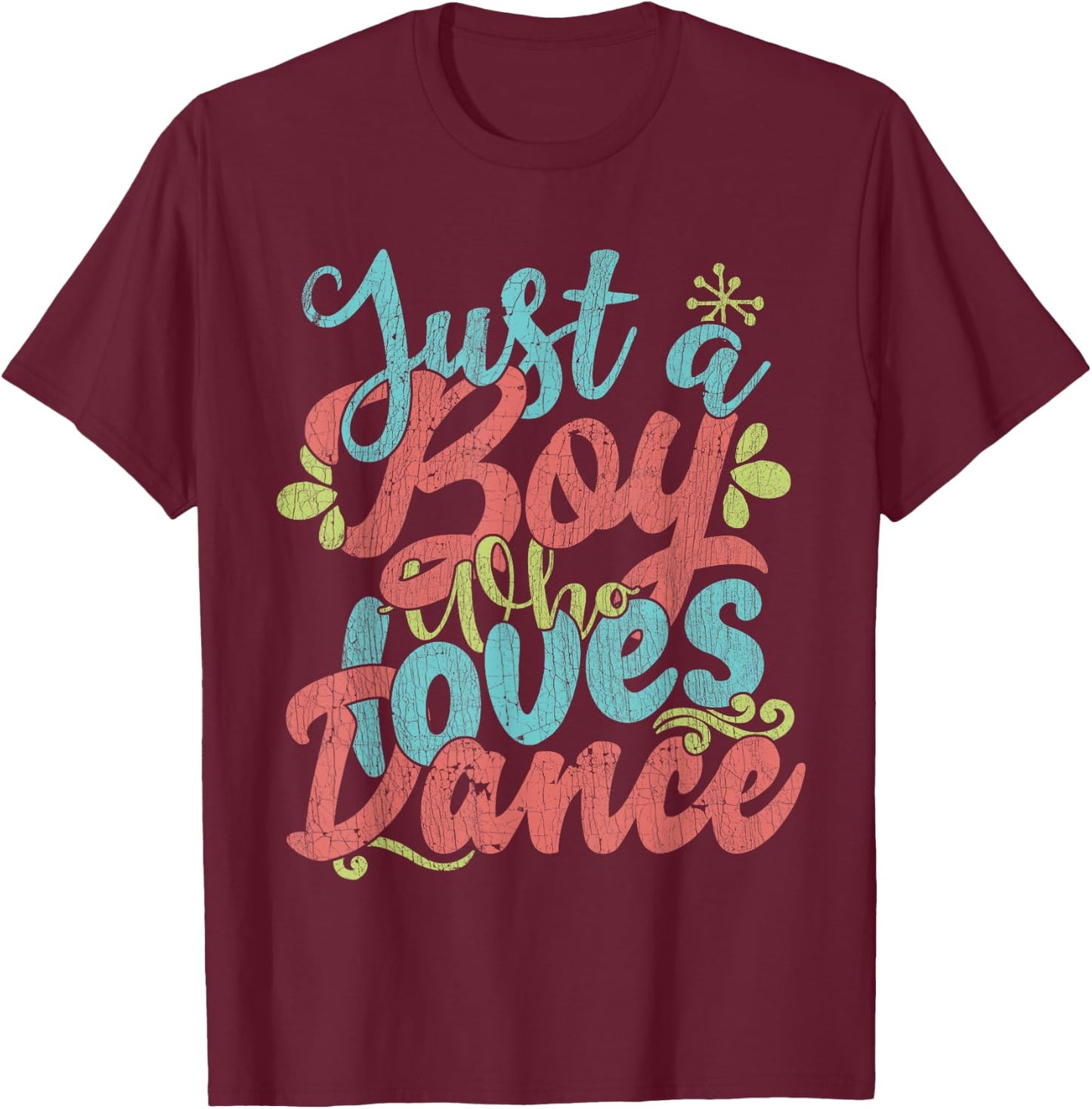 Just A Boy Who Loves Dance - Little Boy Dancing Kid Dancer T-Shirt - T-Shirt | Maroon