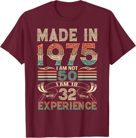 Made in 1975 I'm Not 50th Birthday Experience Vintage Retro T-Shirt - T-Shirt | Maroon