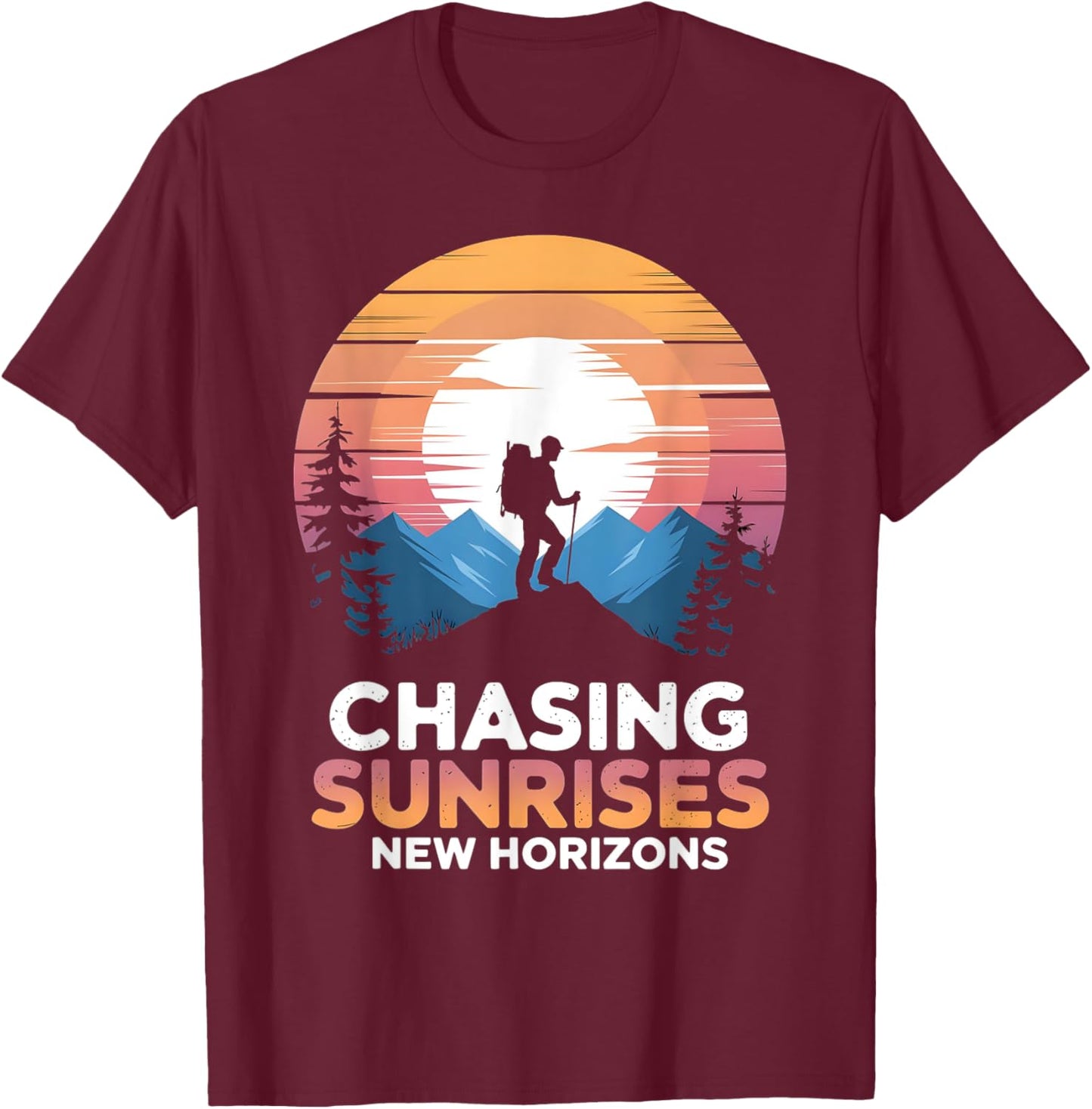 Chasing Sunrises New Horizons Outdoor Hiking T-Shirt - T-Shirt | Maroon
