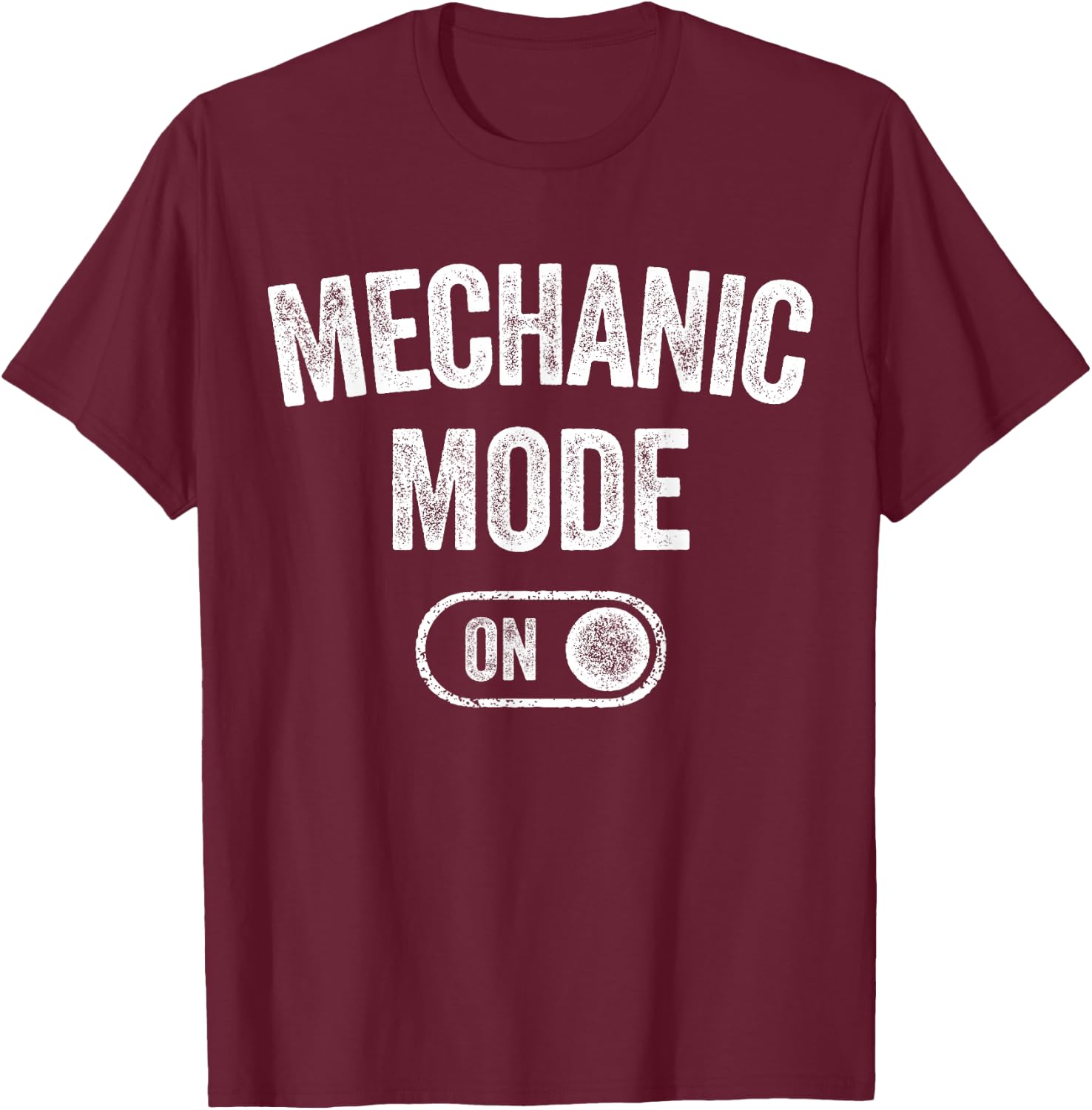 Mechanic Mode On Funny Automotive Specialist Gift Car Lover T-Shirt - T-Shirt | Maroon
