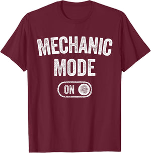 Mechanic Mode On Funny Automotive Specialist Gift Car Lover T-Shirt - T-Shirt | Maroon