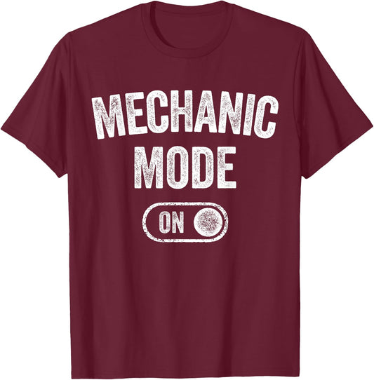 Mechanic Mode On Funny Automotive Specialist Gift Car Lover T-Shirt - T-Shirt | Maroon