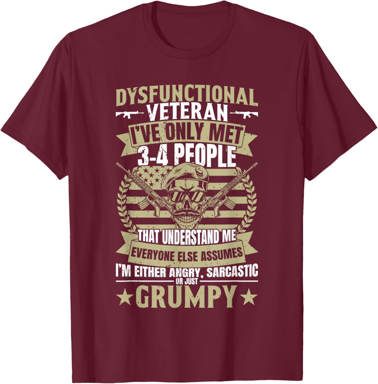 Retired Military Veteran Disgruntled Veteran - -Adults, Black, Small, Short Sleeve T-Shirt - T-Shirt | Maroon