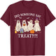 Halloween Ghost Dogs Did Someone Say Treat Ghost Dog Boo T-Shirt - T-Shirt | Maroon