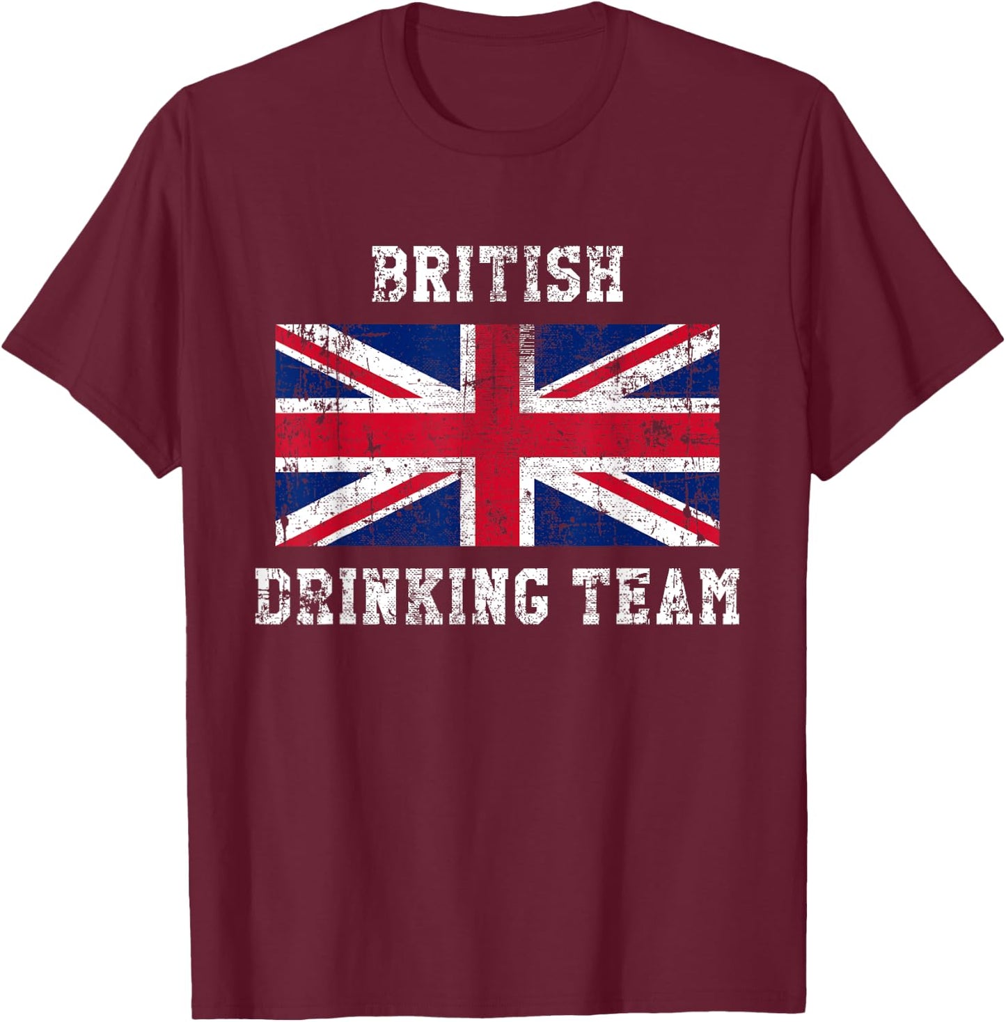 British Drinking Team Funny National Pride Gift T-Shirt - T-Shirt | Maroon