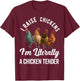 I Raise Chickens I'm Literally a Chicken Tender Funny T-Shirt - T-Shirt | Maroon