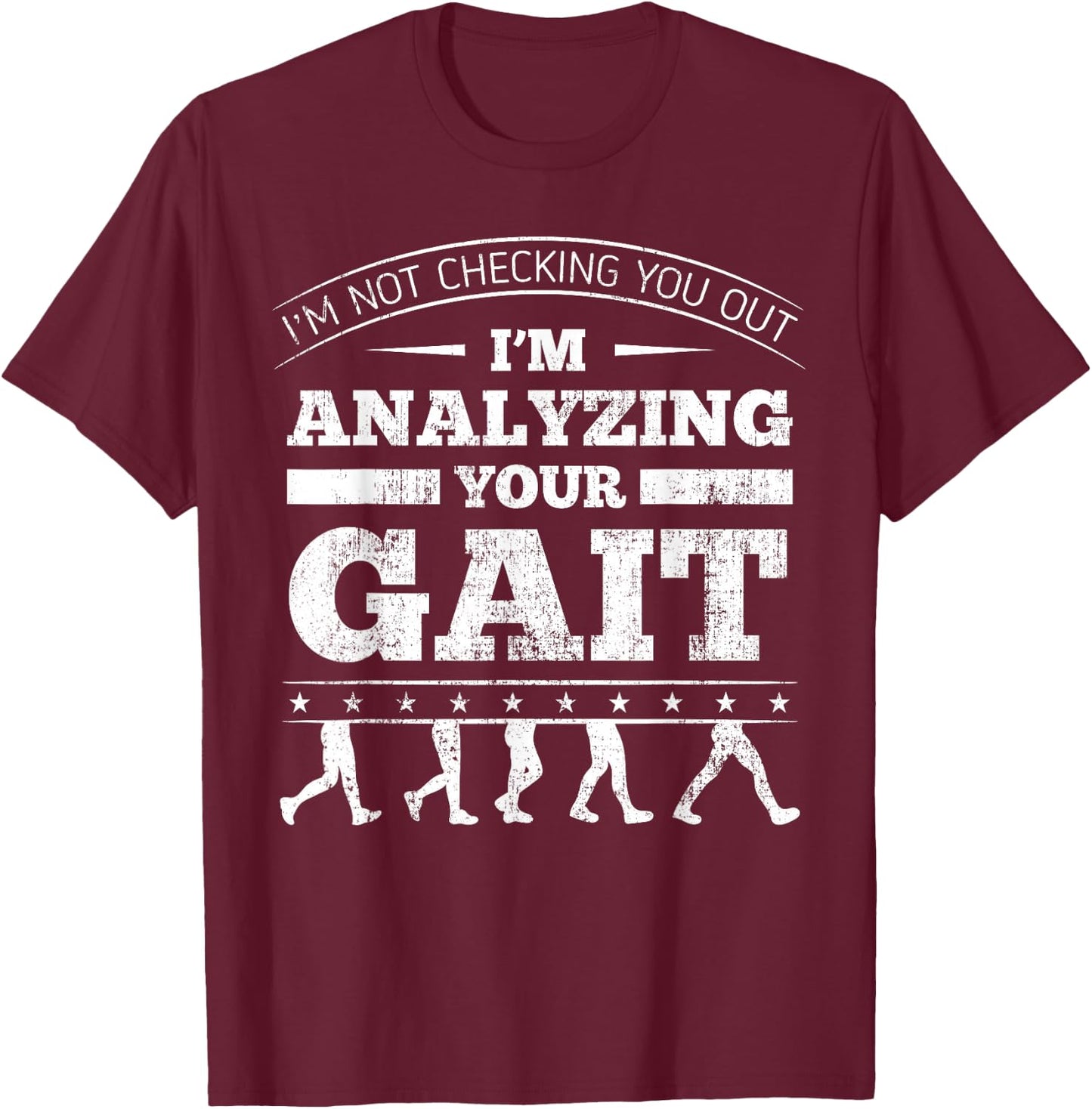 Physical Therapist Physiotherapy Orthopedists Gait Therapy T-Shirt - T-Shirt | Maroon