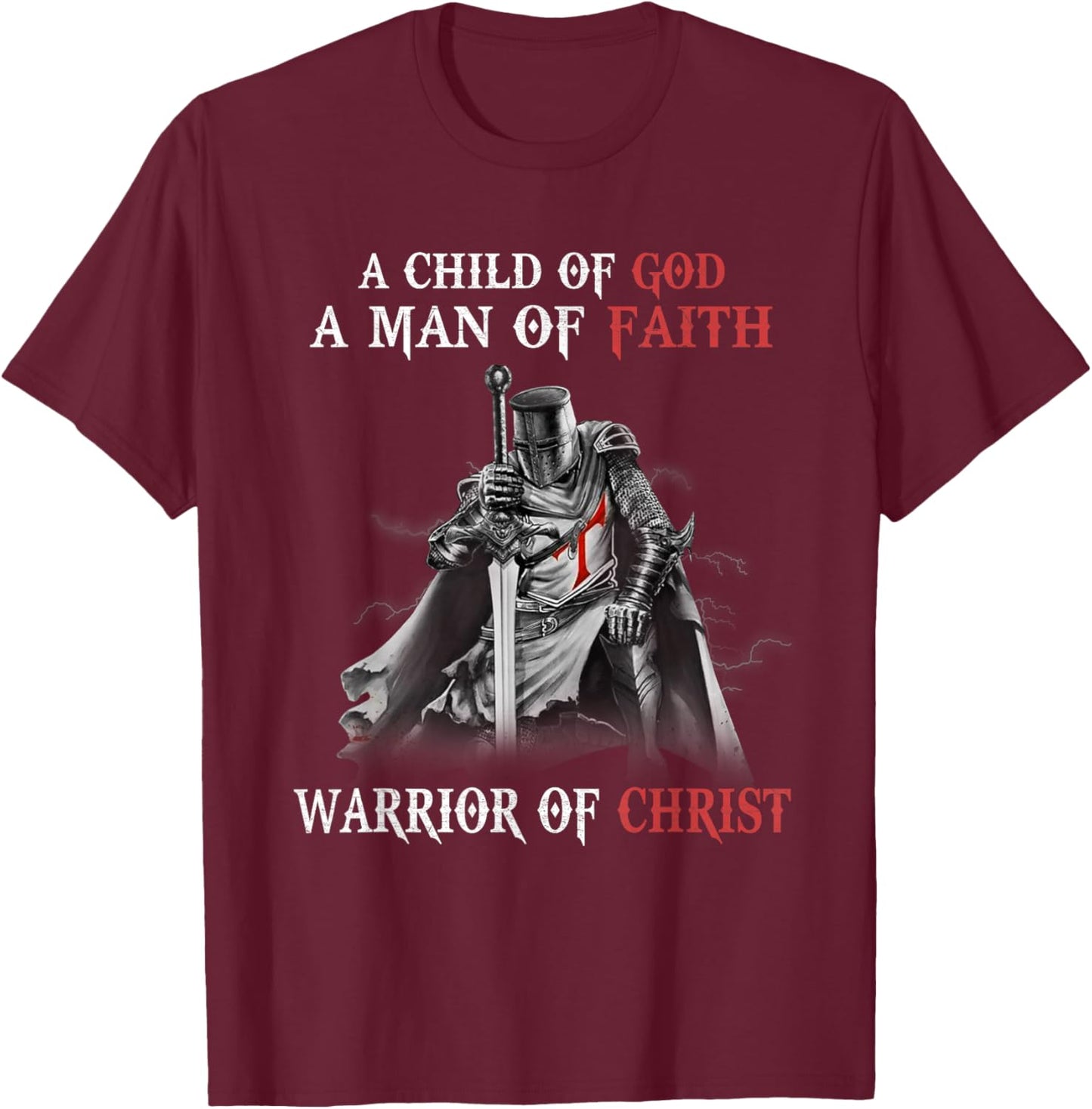 Knight Templar Faith A Warrior Of Christ T-Shirt - T-Shirt | Maroon