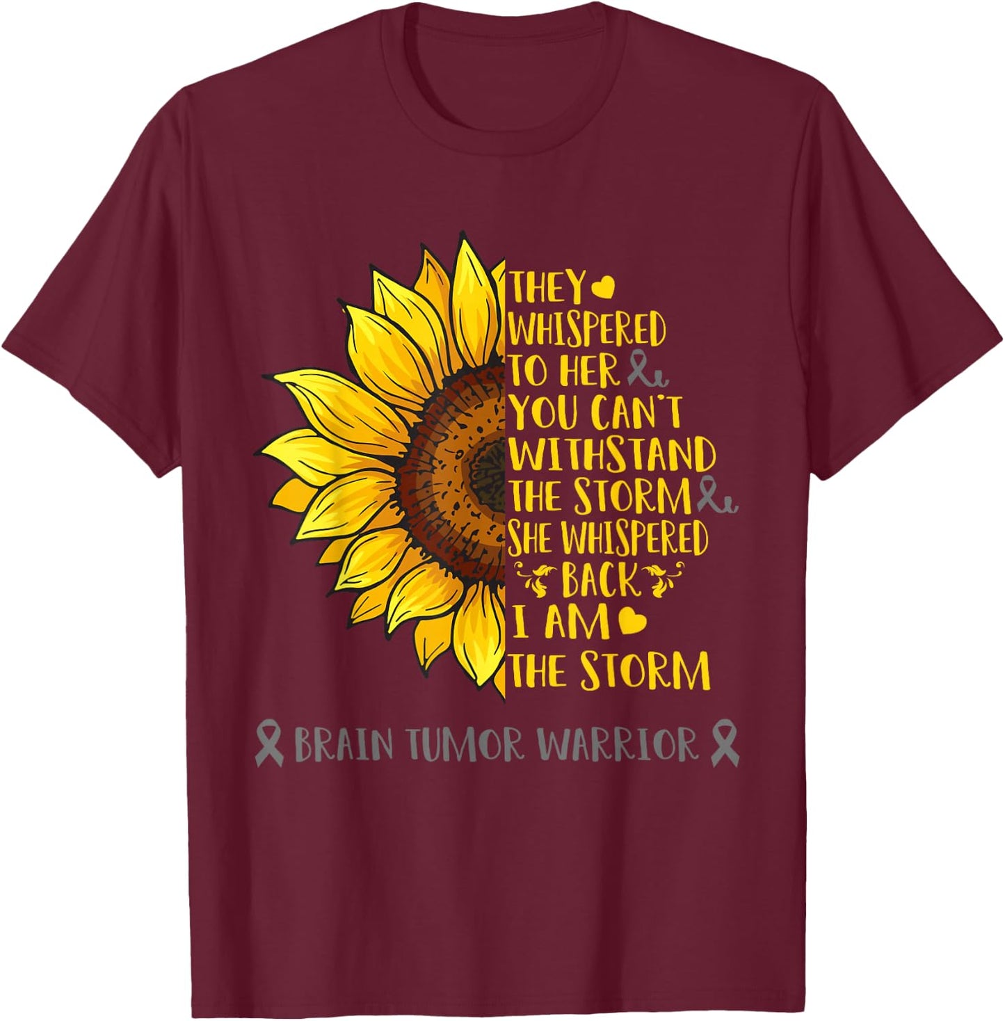 I Am The Storm Brain Tumor Warrior Shirt T-Shirt - T-Shirt | Maroon