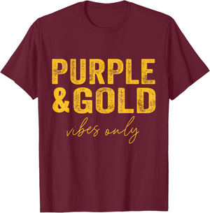 Purple And Gold Vibes Only Game Day For High School Football T-Shirt - T-Shirt | Maroon