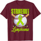 Strikeout Lymphoma Awareness Fighter Warrior Baseball Ball T-Shirt - T-Shirt | Maroon