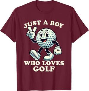 Just a Boy Who Loves Golf Funny Golf Designs Boys T-Shirt - T-Shirt | Maroon