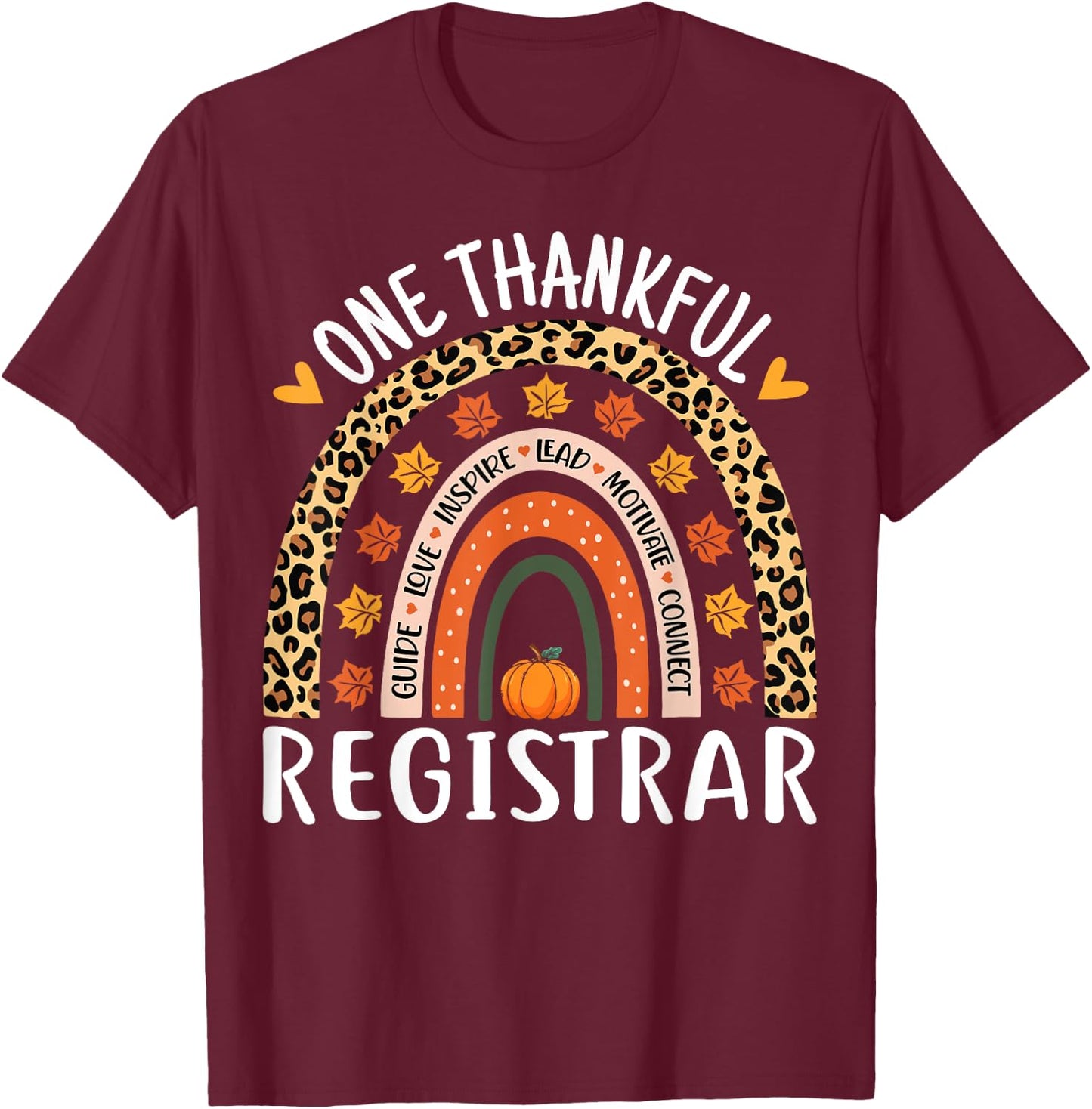 One Thankful Registrar Thanksgiving Rainbow Leopard Registra T-Shirt - T-Shirt | Maroon