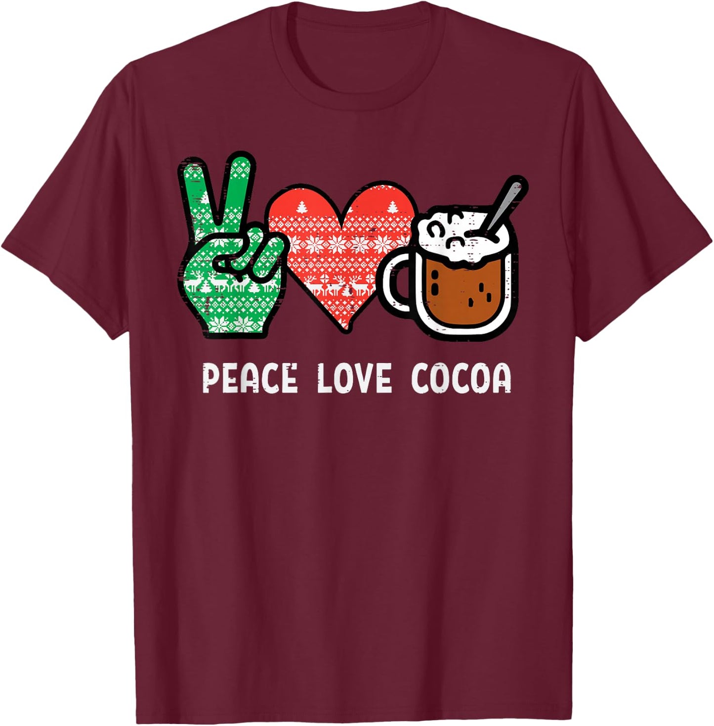 Christmas Peace Love Cocoa Funny Xmas Holiday Men Women Kids T-Shirt - T-Shirt | Maroon