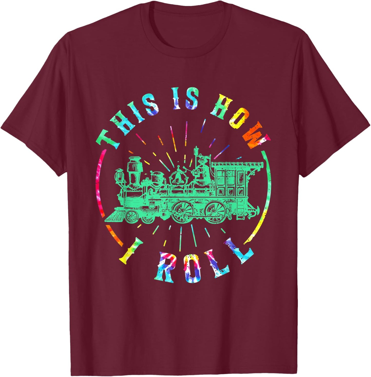 Funny Railroad Lovers Tie Dye Style Train Engineer Men Women T-Shirt - T-Shirt | Maroon